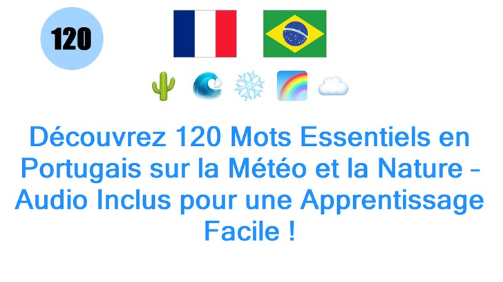 Découvrez 120 Mots Essentiels en Portugais sur la Météo et la Nature – Audio Inclus pour une Apprentissage Facile !